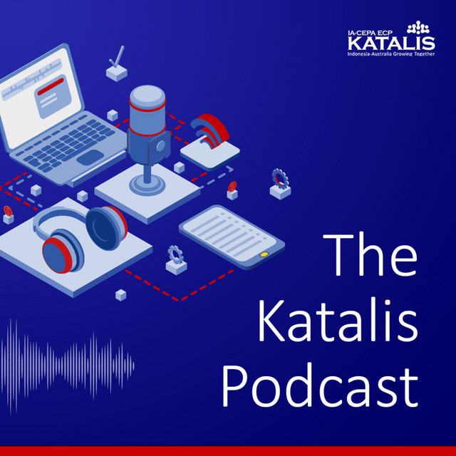 The Katalis Podcast: Let's Talk Indonesia Australia